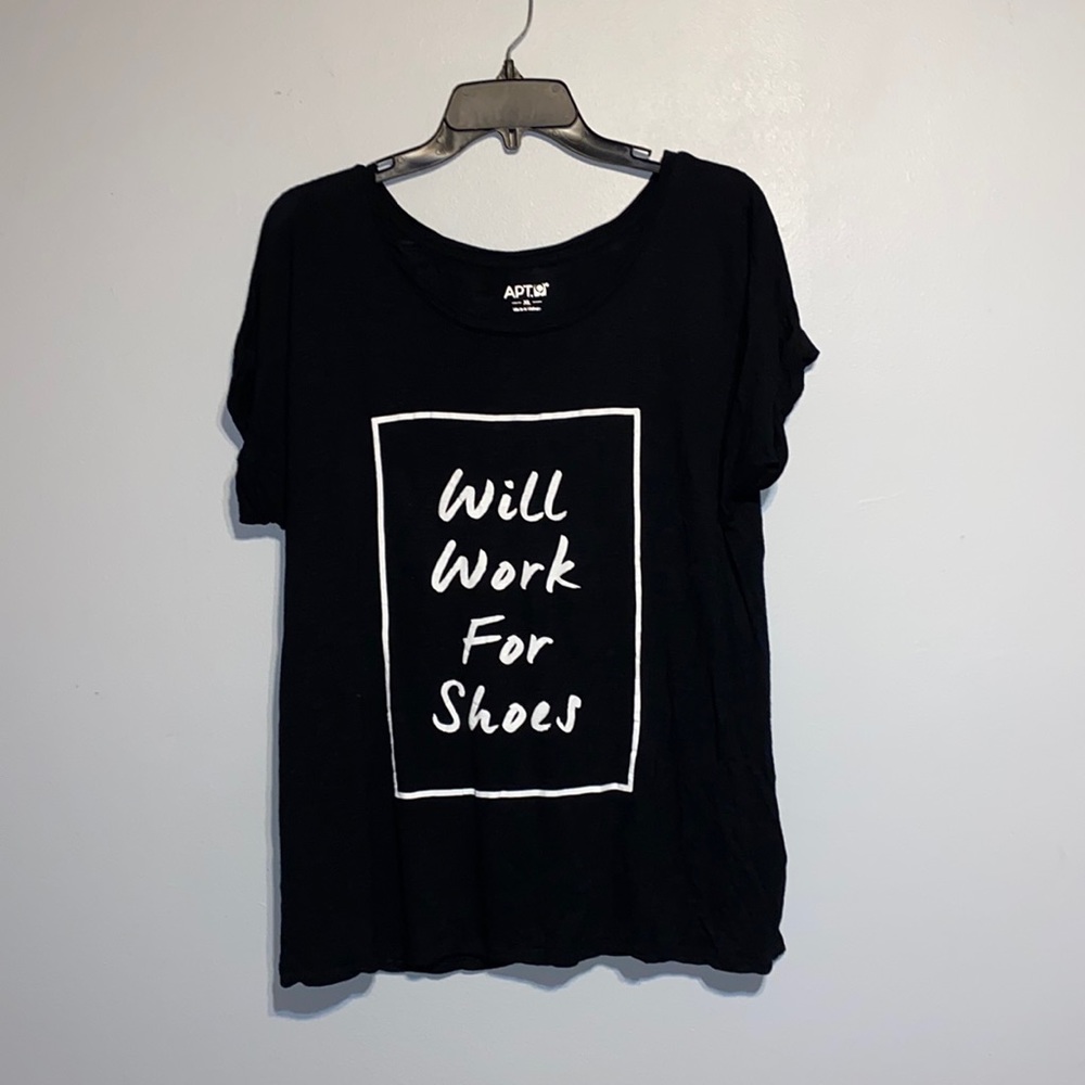 “ Will Work for Shoes” Tee